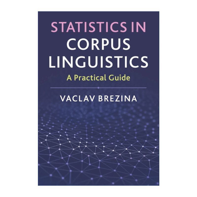 英文原版 Statistics in Corpus Linguistics语料库语言学中的统计分析实用指南 Vaclav Brezina英文版进口英语原版书籍-图0