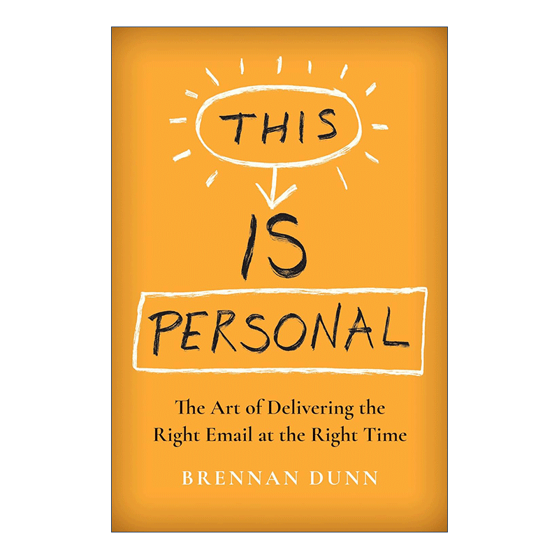 英文原版 This Is Personal 个人化 在正确的时间发送正确的电子邮件的艺术 精装 Brennan Dunn 英文版 进口英语原版书籍