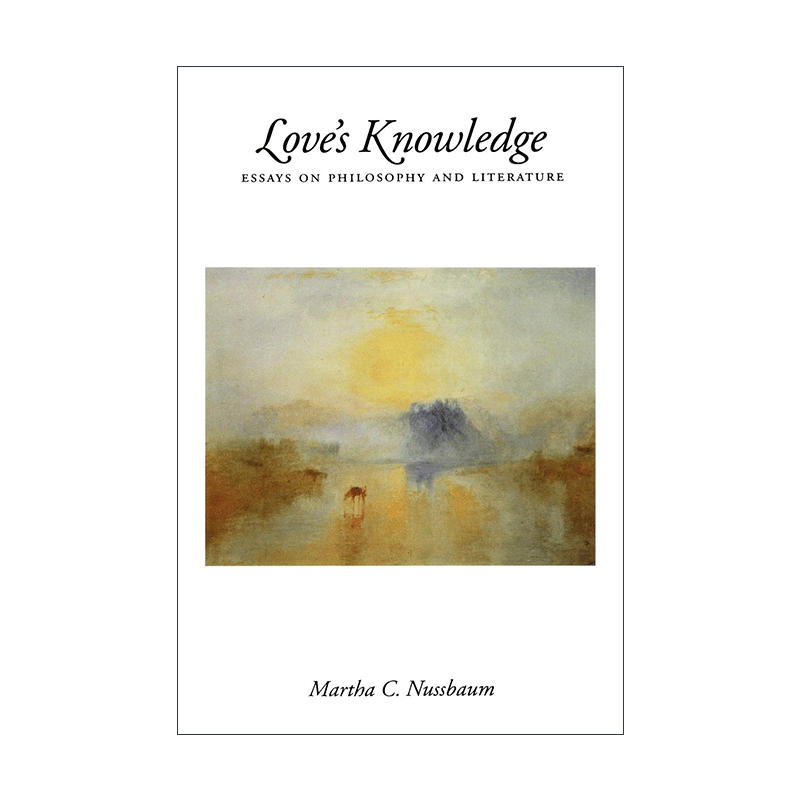 英文原版 Love's Knowledge 爱的知识 写在哲学与文学之间 玛莎·努斯鲍姆 英文版 进口英语原版书籍