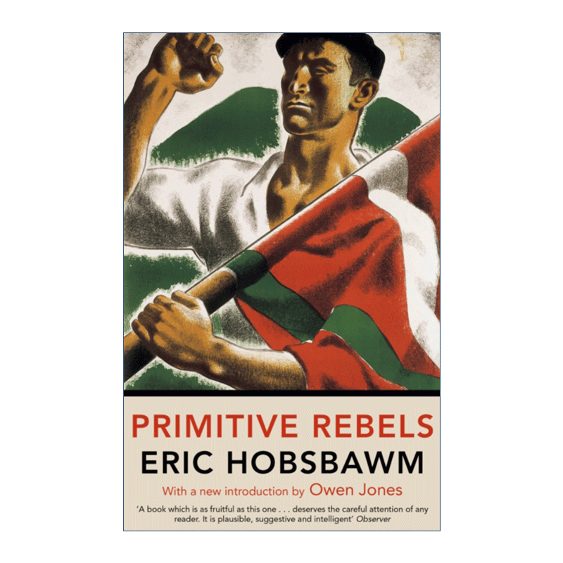 Primitive Rebels 原始的叛乱 十九至二十世纪社会运动的古朴形式进口原版英文书籍