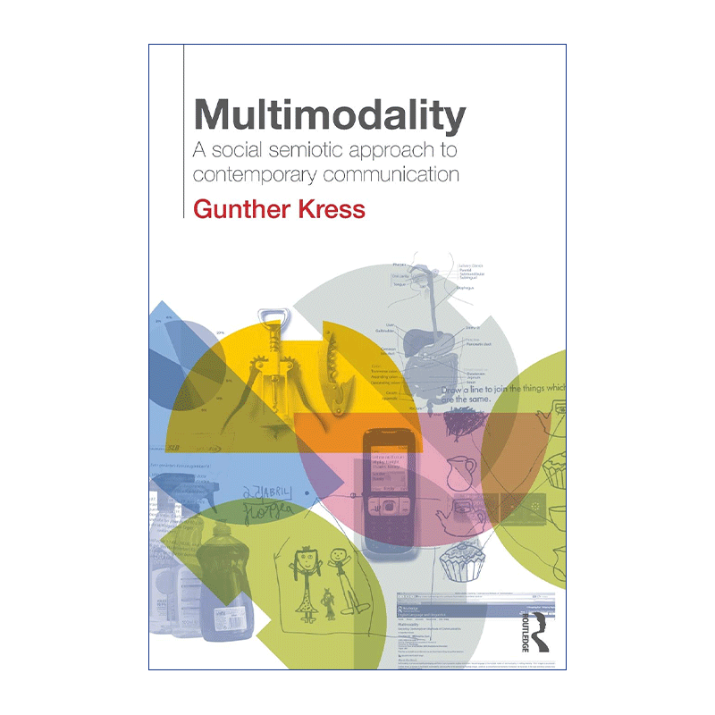 英文原版 Multimodality 多模态化 当代交流社会记号语言方法 社会符号学泰斗Gunther Kress教授 英文版 进口英语原版书籍