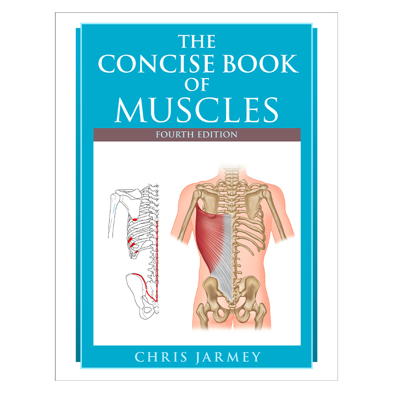 英文原版 The Concise Book of Muscles 运动解剖学图谱 肌肉结构与功能全解 第四版 Chris Jarmey 英文版 进口英语原版书籍 - 图0