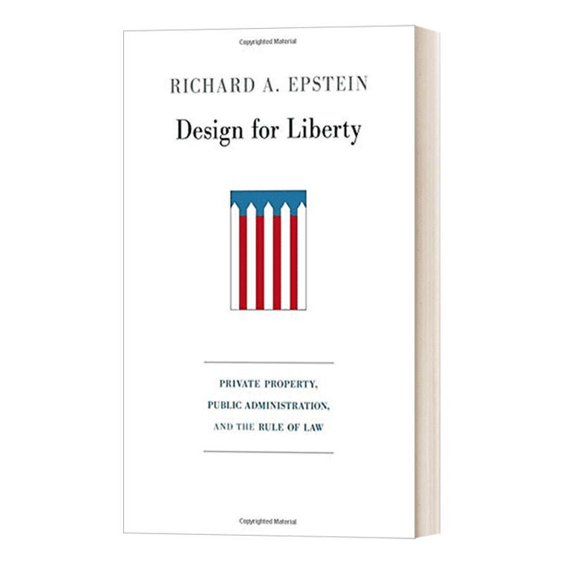 英文原版 Design for Liberty 为自由而设计 私有财产、公共管理和法律的原则 精装 英文版 进口英语原版书籍