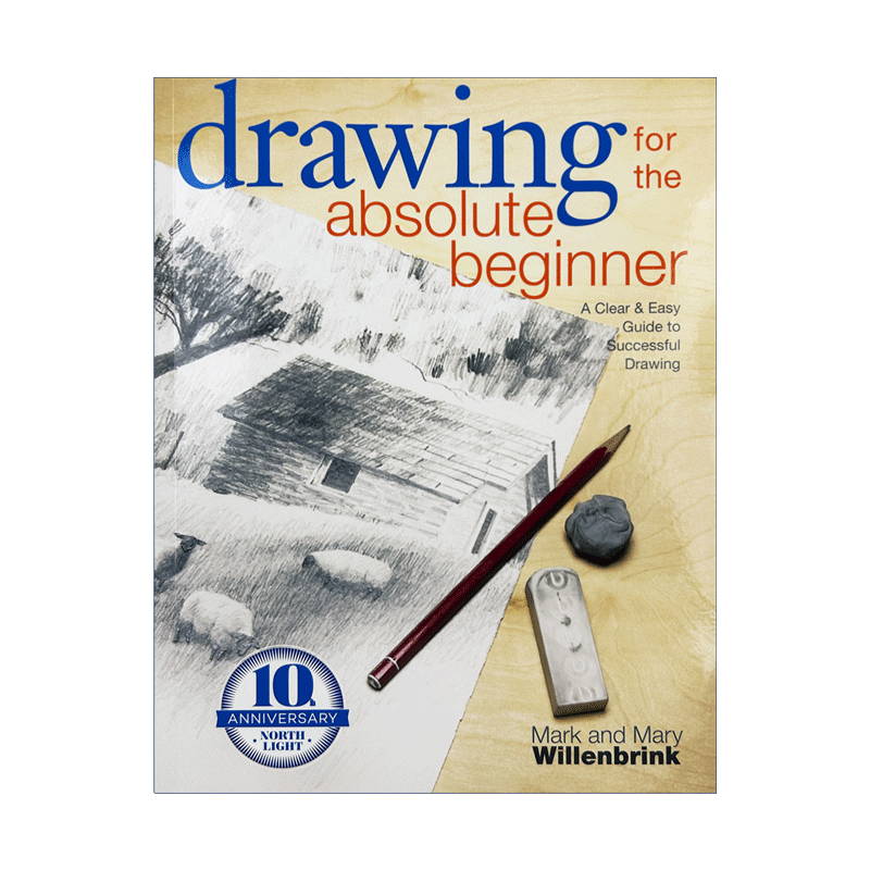 英文原版 Drawing for the Absolute Beginner 从零开始学画画 清晰简单的绘画指南 Mark Willenbrink 英文版 进口英语原版书籍