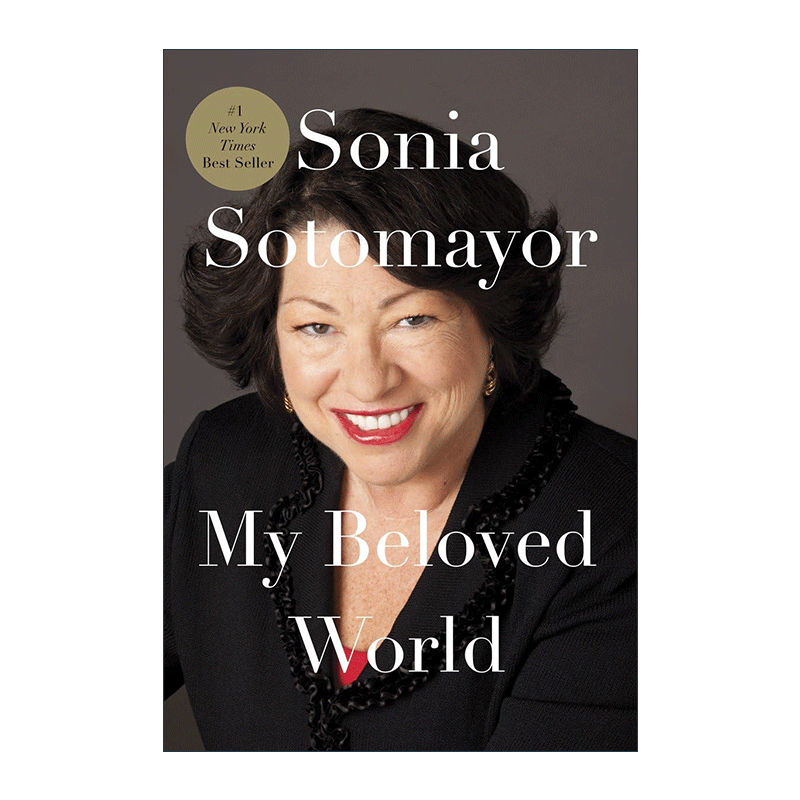 英文原版 My Beloved World 我深爱的世界 女性传记 美国最高法院大法官Sonia Sotomayor 精装 英文版 进口英语原版书籍