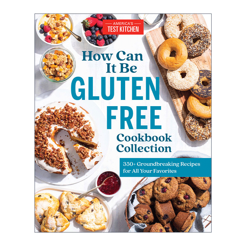 英文原版 How Can It Be Gluten Free Cookbook Collection 无麸质食谱集 350+开创性的食谱 America's Test Kitchen 英文版进口书 - 图1