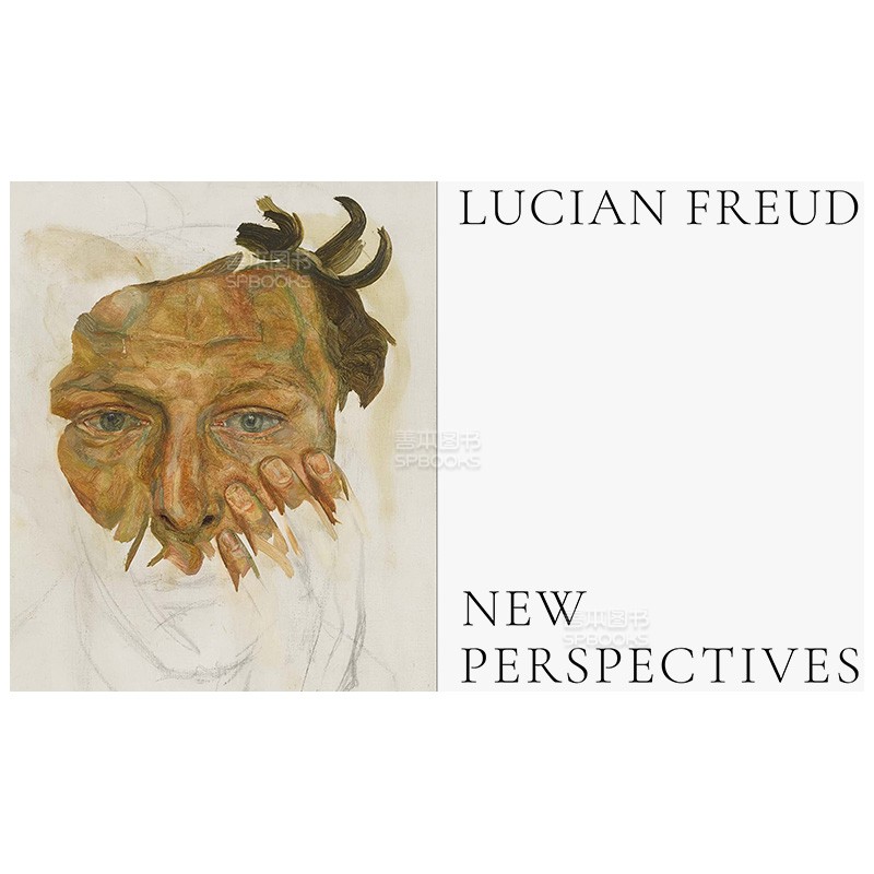 【现货】卢西安·弗洛伊德：新视角 Lucian Freud: New Perspectives英文原版进口艺术绘画画册画集善本图书-图0