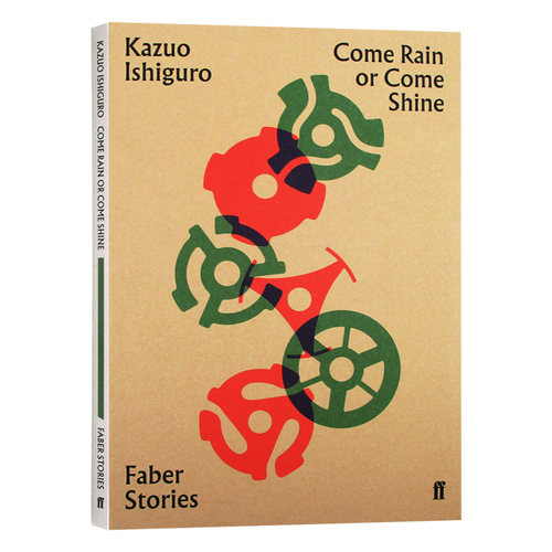 石黑一雄 风雨无阻 费伯故事 英文原版小说 Come Rain or Come Shine Faber Stories 英文版 进口原版英语书籍 Kazuo Ishiguro - 图0