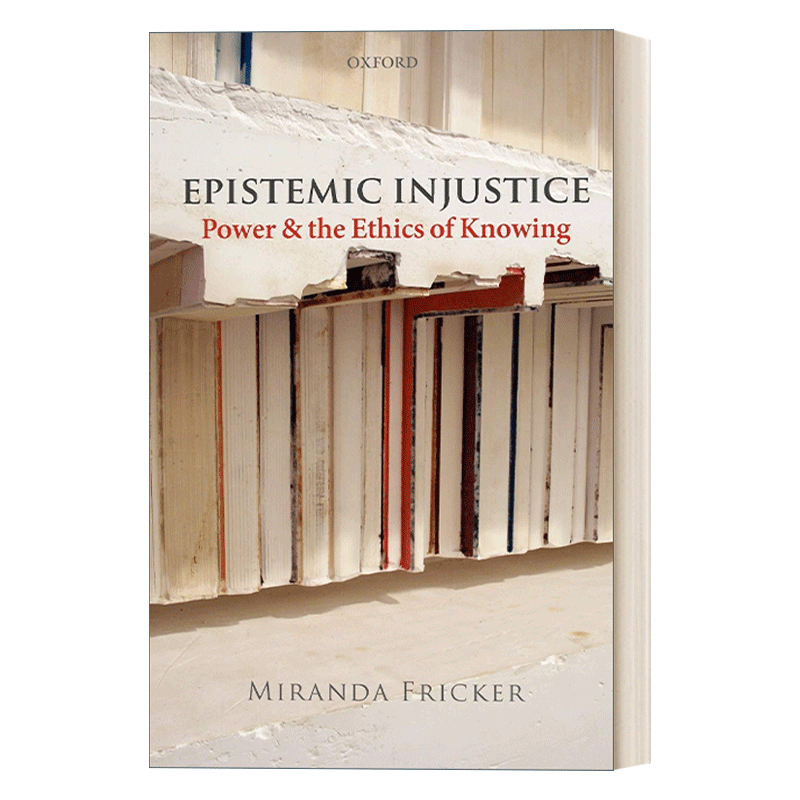 英文原版 Epistemic Injustice 知识的不正义 偏见和缺乏理解如何造成不公平 英文版 进口英语原版书籍 - 图0