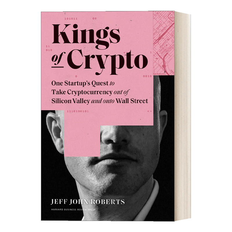 加密之王 英文原版 Kings of Crypto 币基的崛起 危机与加密经济的未来 Jeff John Roberts 精装 英文版 进口英语原版书籍 - 图0