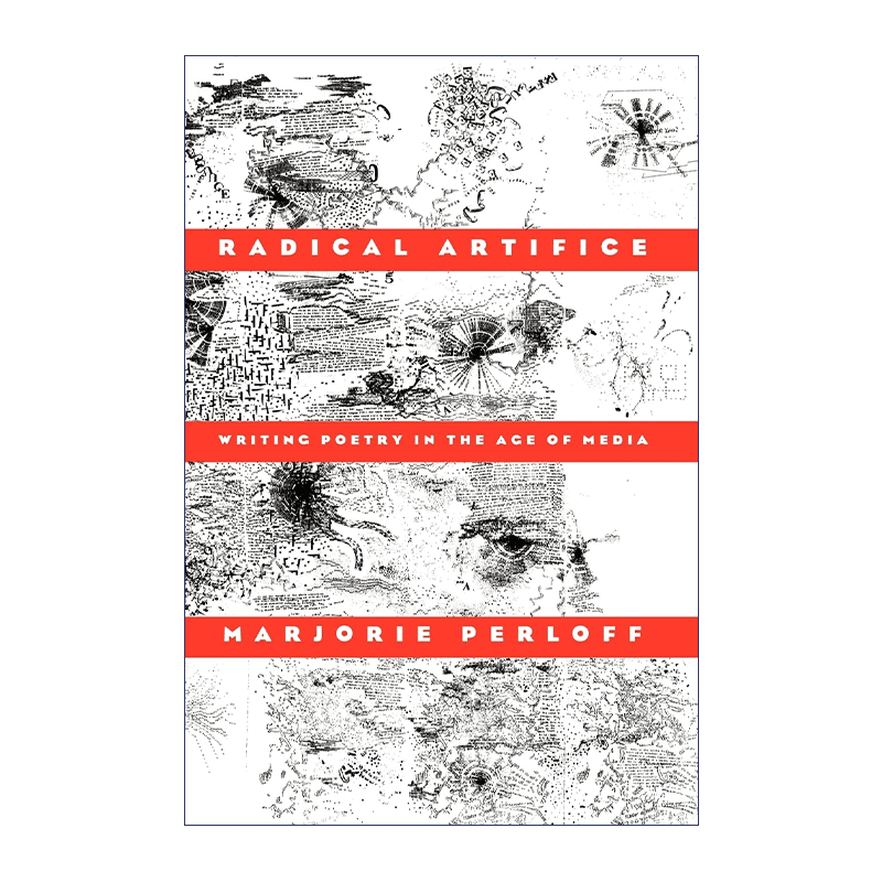 激进的艺术  英文原版 Radical Artifice 媒体时代的诗歌创作 Marjorie Perloff 英文版 进口英语原版书籍 - 图0