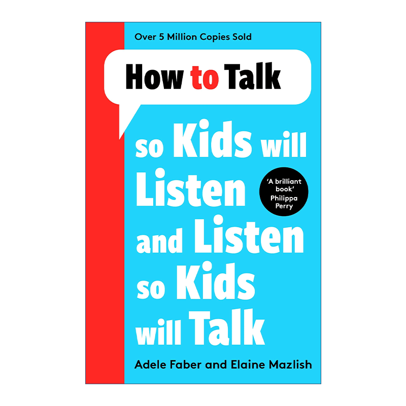 如何说孩子才会听  英文原版 How To Talk So Kids Will Listen And 怎么听孩子才肯说 进口英语原版书籍