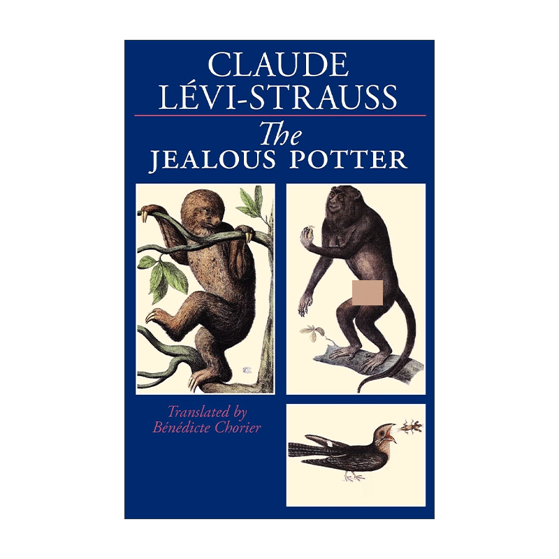 英文原版 The Jealous Potter 嫉妒的制陶女 美洲民间传说与神话 忧郁的热带作者Claude Levi-Strauss列维 斯特劳斯 进口英语书籍