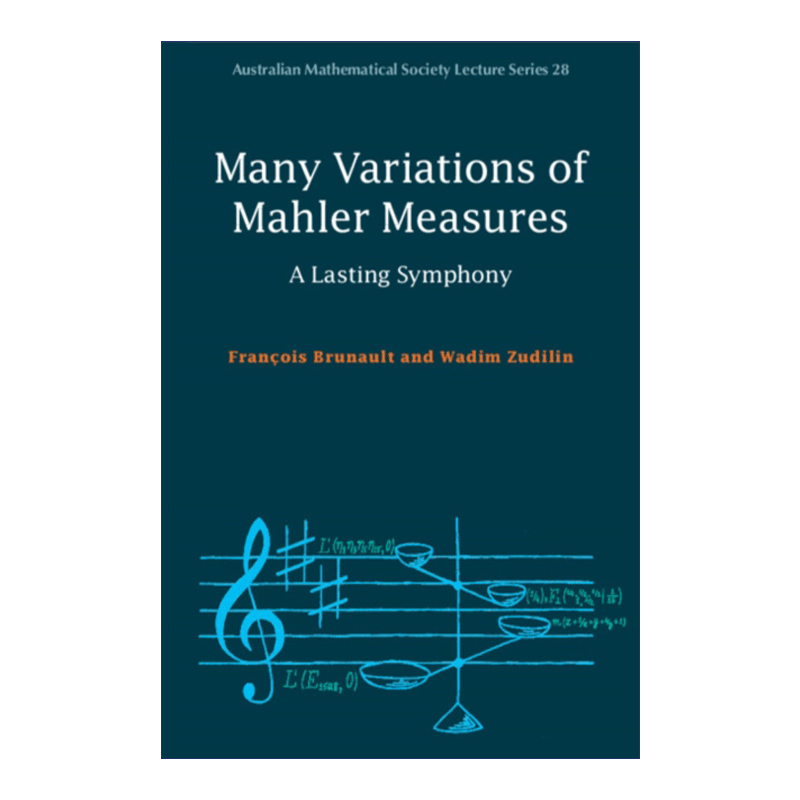 马勒测度的许多变化  英文原版 Many Variations of Mahler Measures 澳大利亚数学学会讲义系列 英文版 进口英语原版书籍