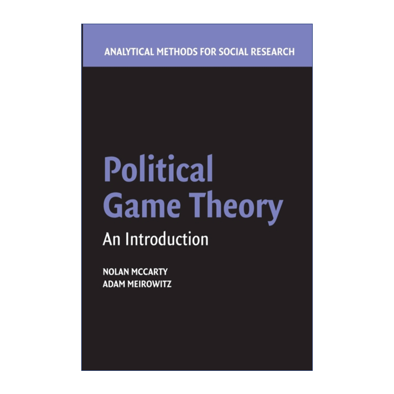 政治博弈论英文原版 Political Game Theory诺兰·麦卡蒂剑桥大学社科方法论系列英文版进口英语原版书籍-图0