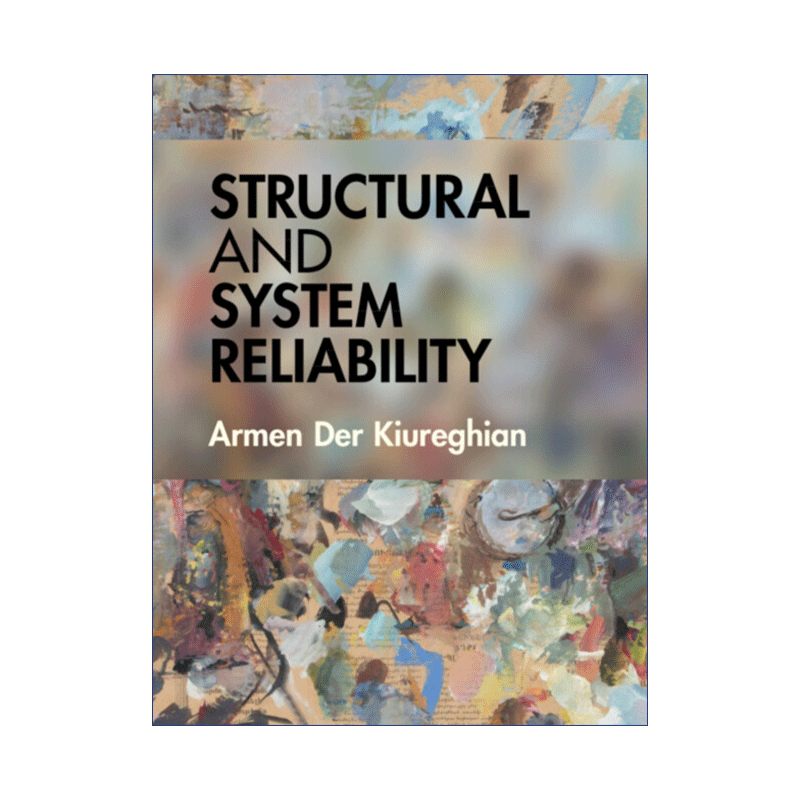 结构和系统可靠性  英文原版 Structural and System Reliability Armen Der Kiureghian 精装 英文版 进口英语原版书籍 - 图0