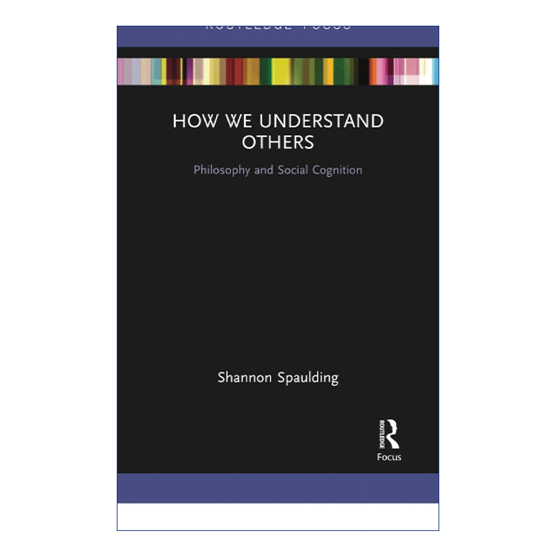 我们如何理解他人  英文原版 How We Understand Others 哲学和社会认知 英文版 进口英语原版书籍 - 图0