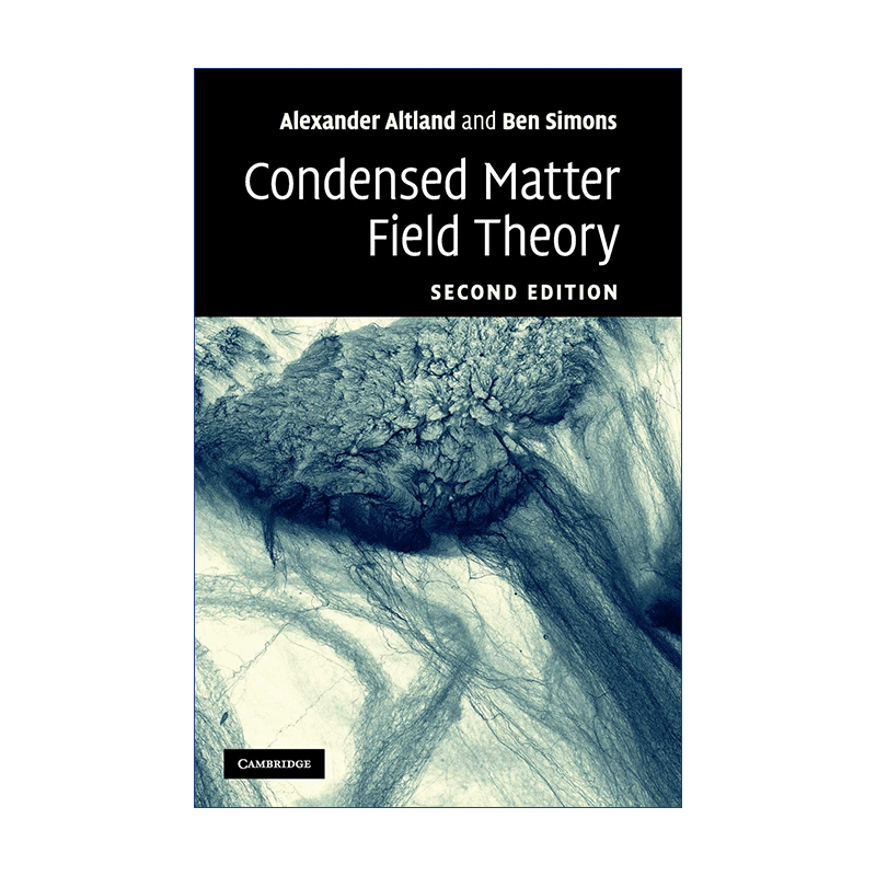 凝聚态场论英文原版 Condensed Matter Field Theory Alexander Altland精装英文版进口英语原版书籍-图0