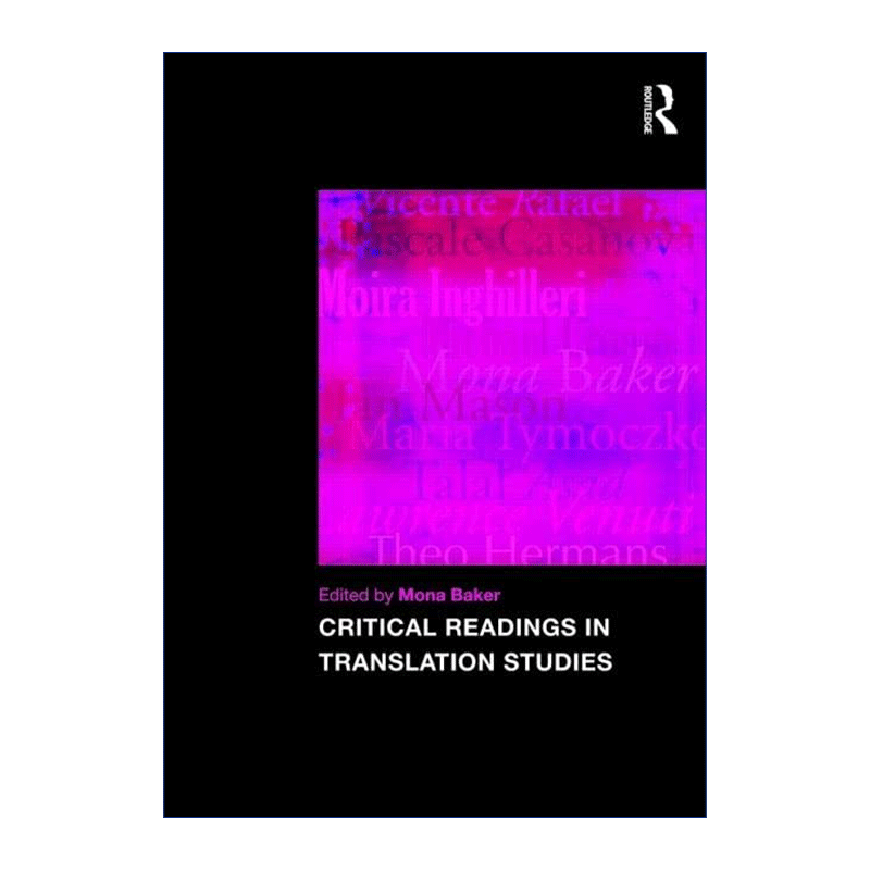 翻译研究中的批判性阅读 英文原版 Critical Readings in Translation Studies 曼彻斯特大学翻译与跨文化研究中心Mona Baker教授