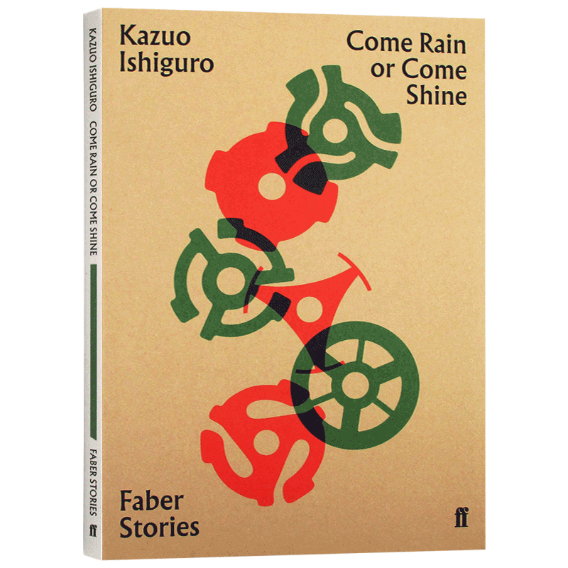 石黑一雄 风雨无阻 费伯故事 英文原版小说 Come Rain or Come Shine Faber Stories 英文版 进口原版英语书籍 Kazuo Ishiguro - 图3