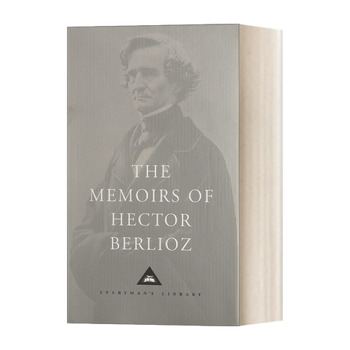 英文原版 The Memoirs of Hector Berlioz 柏辽兹回忆录 狂飙之子与十九世纪西欧文艺 Everyman精装版 英文版 进口英语原版书籍 - 图0