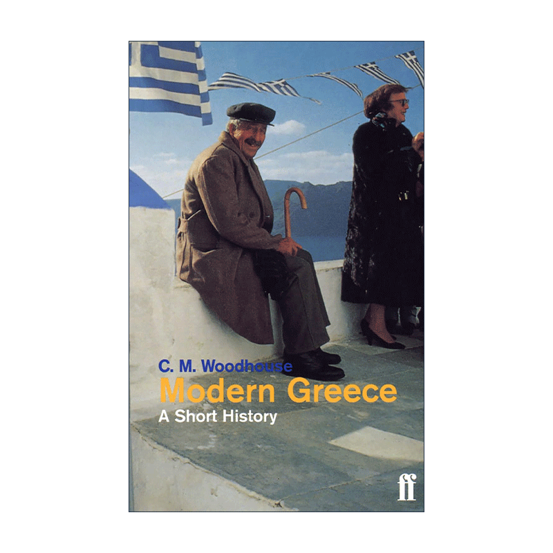 英文原版 Modern Greece 现代希腊的形成 蒙塔古·伍德豪斯 英文版 进口英语原版书籍