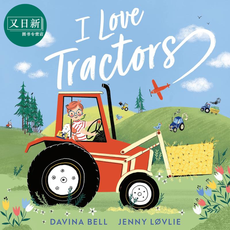 I Love Tractors! 我爱拖拉机 英文原版 进口原版 3岁到6岁 儿童图画书 Davina Bell - 图3