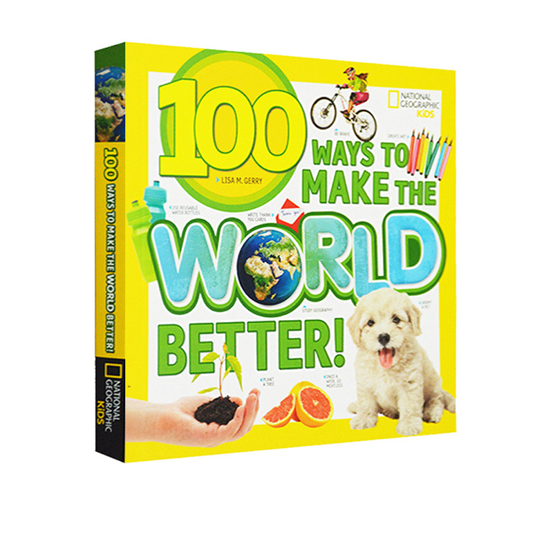 100 Ways To Make The World Better 让世界变美好的 100 个方法 国家地理英文原版少年公益环保成长读物 100 Things系列