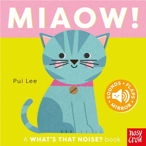 预售 What'S That Noise? Miaow 那是什么声音？喵 英文原版纸板发音书 含翻页和镜子 幼儿启蒙亲子互动 Nosy Crow - 图0