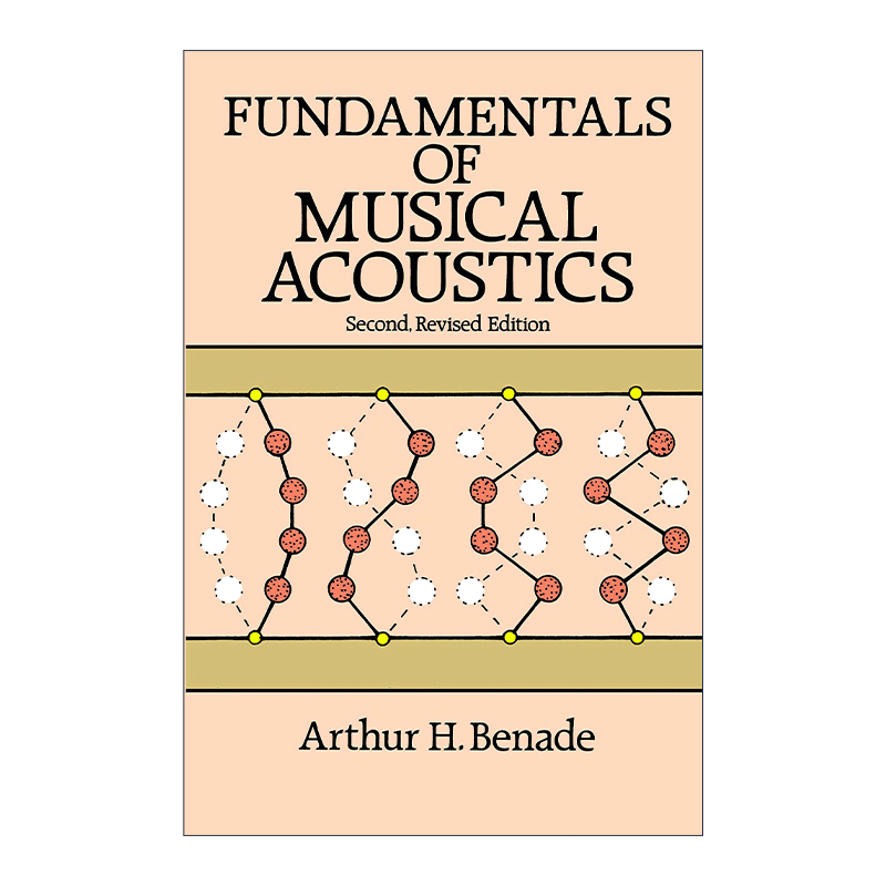 英文原版 Fundamentals of Musical Acoustics 音乐声学基础 第二版修订版 Arthur H. Benade 英文版 进口英语原版书籍 - 图0