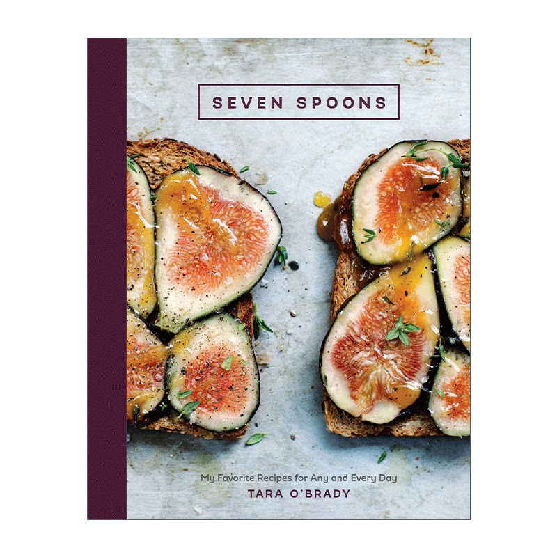 英文原版 Seven Spoons 我每天特喜欢的食谱 加拿大家庭食谱 Tara O'Brady 精装 英文版 进口英语原版书籍