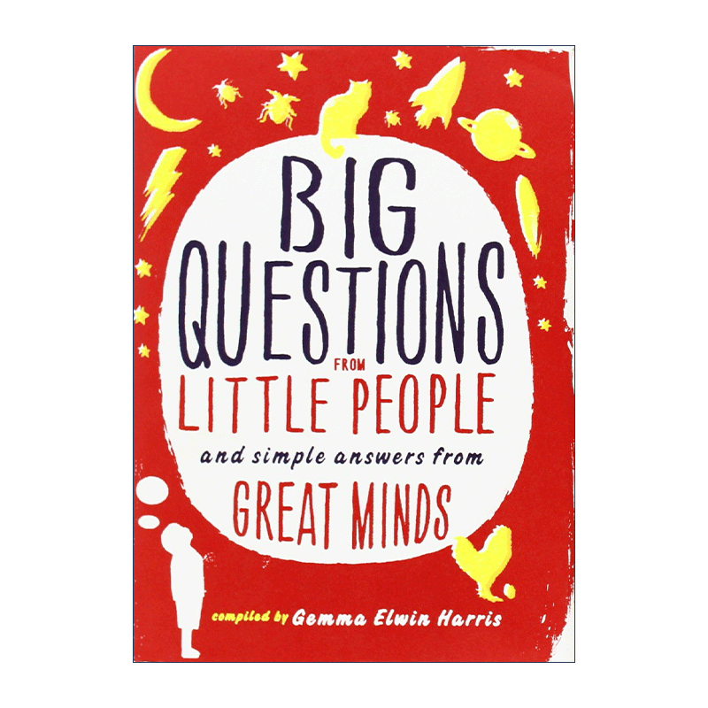 英文原版 Big Questions from Little People And Simple Answers from Great Minds孩子提问题 大师来回答 精装十万个不为什么