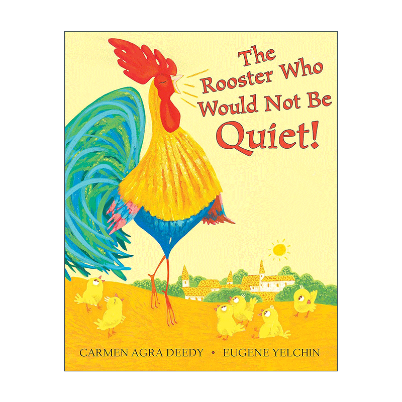 英文原版 The Rooster Who Would Not Be Quiet 想说就说的公鸡 精装图画书 金风筝绘本奖 北卡罗来纳图书奖 美国英语教师协会