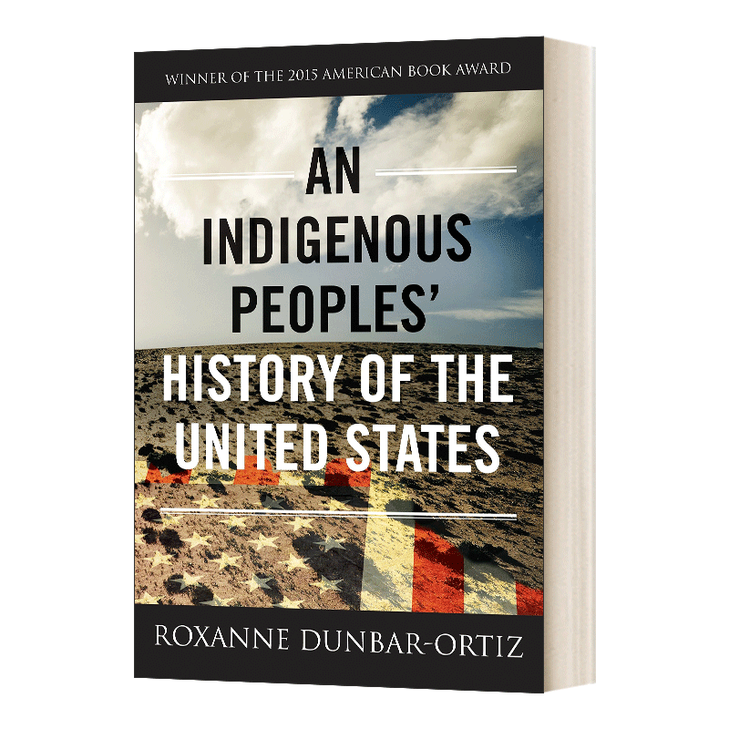 英文原版 An Indigenous Peoples' History of the United States 美国土著民族的历史 Revisioning History 3 英文版进口书籍