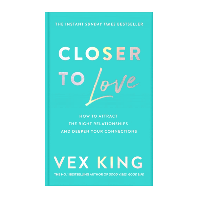 英文原版 Closer to Love 离爱更近 如何吸引合适的人际关系并加深人际关系 King Vex 英文版 进口英语原版书籍