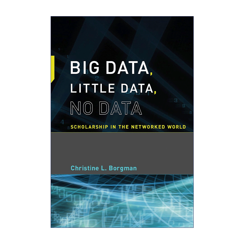 英文原版 Big Data Little Data  No Data 大数据 小数据 无数据 网络世界的数据学术 Christine L. Borgman 英文版 进口英语书籍 - 图0