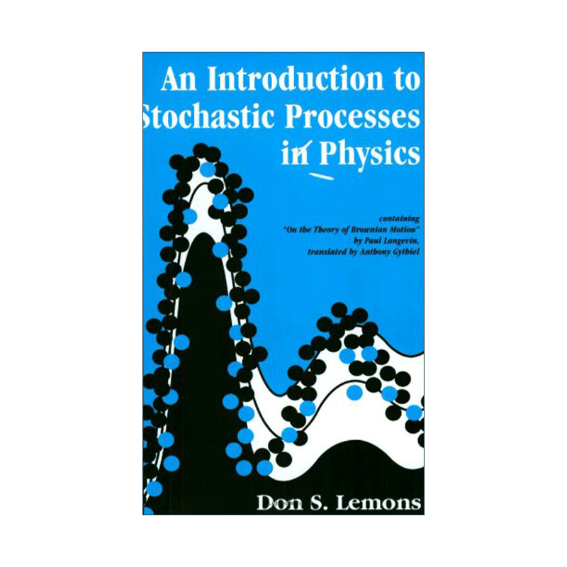 英文原版 An Introduction to Stochastic Processes in Physics 物理学随机过程导论 布朗运动理论 英文版 进口英语原版书籍 - 图0