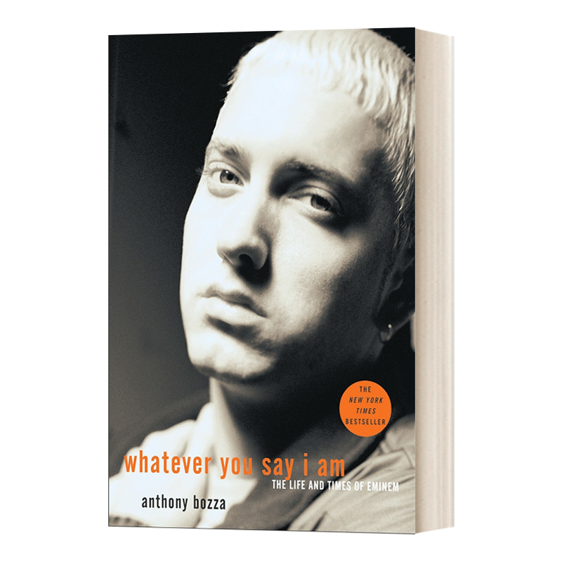 英文原版 Whatever You Say I Am the Life and Times of Eminem 无论你说我是谁 阿姆的一生与时代 英文版 进口英语原版书籍