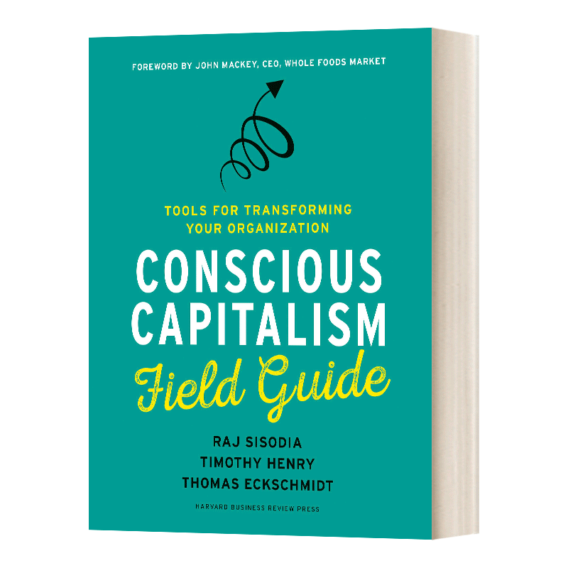 英文原版 Conscious Capitalism Field Guide 有意识的资本主义实地指南 转变你的组织的工具 英文版 进口英语原版书籍 - 图0