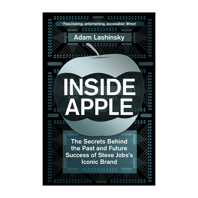英文原版 Inside Apple 苹果内幕 揭露苹果公司内部神秘的体制 策略以及领导战略 英文版 进口英语原版书籍