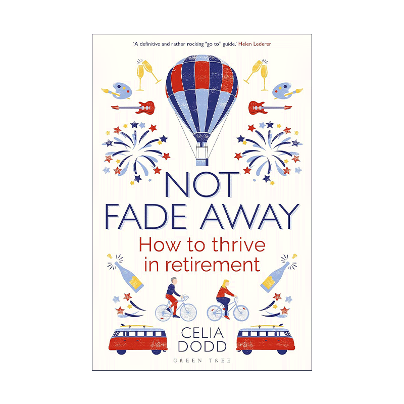 英文原版 Not Fade Away 永不褪色 退休后也能茁壮成长 Celia Dodd 英文版 进口英语原版书籍