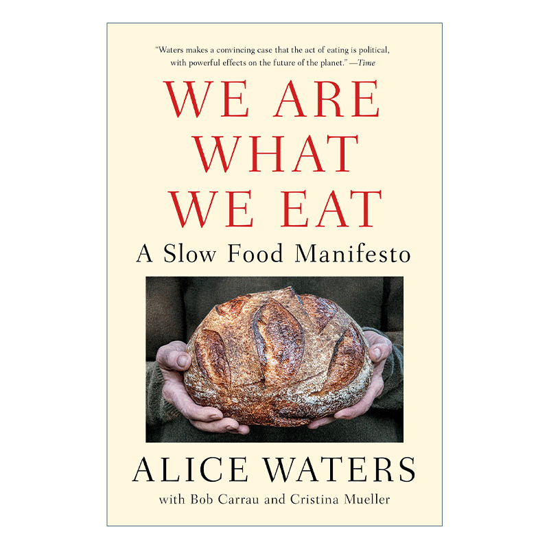 英文原版 We Are What We Eat我吃故我在慢食与文化 Alice Waters英文版进口英语原版书籍-图0