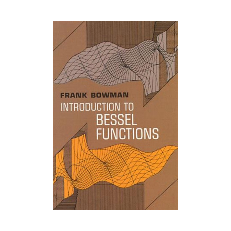 英文原版 Introduction to Bessel Functions贝塞尔函数导论 Frank Bowman英文版进口英语原版书籍-图0