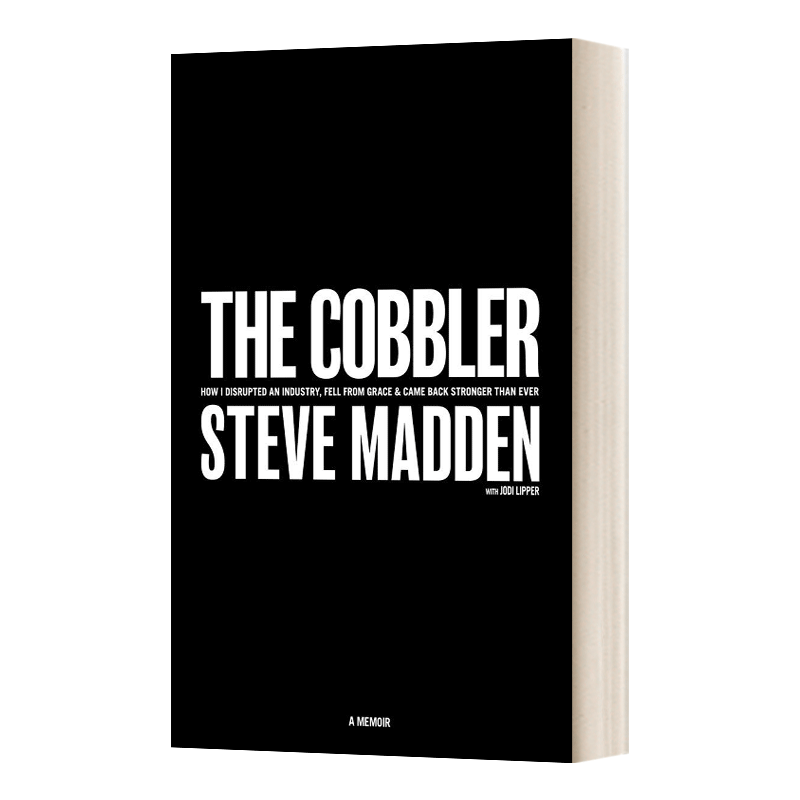 英文原版 The Cobbler 鞋匠史蒂夫 马登 我怎么了打乱了一个行业 失宠了 回来的时候比以前更强大了 精装 英文版 进口英语原版书籍