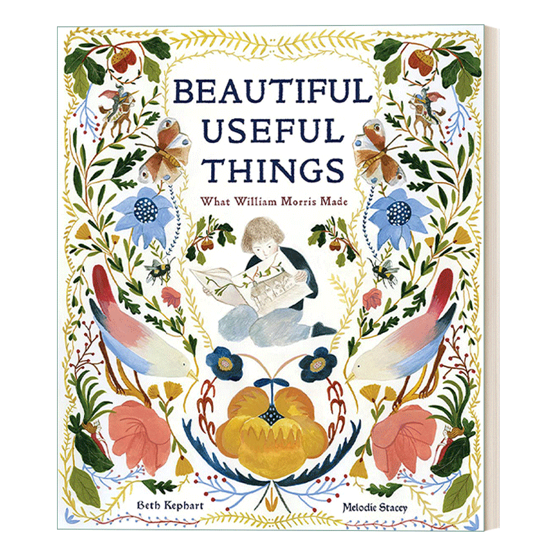 英文原版 Beautiful Useful Things 美丽有用的东西 威廉·莫里斯的作品 儿童精装绘本 Beth Kephart 英文版 进口英语原版书籍