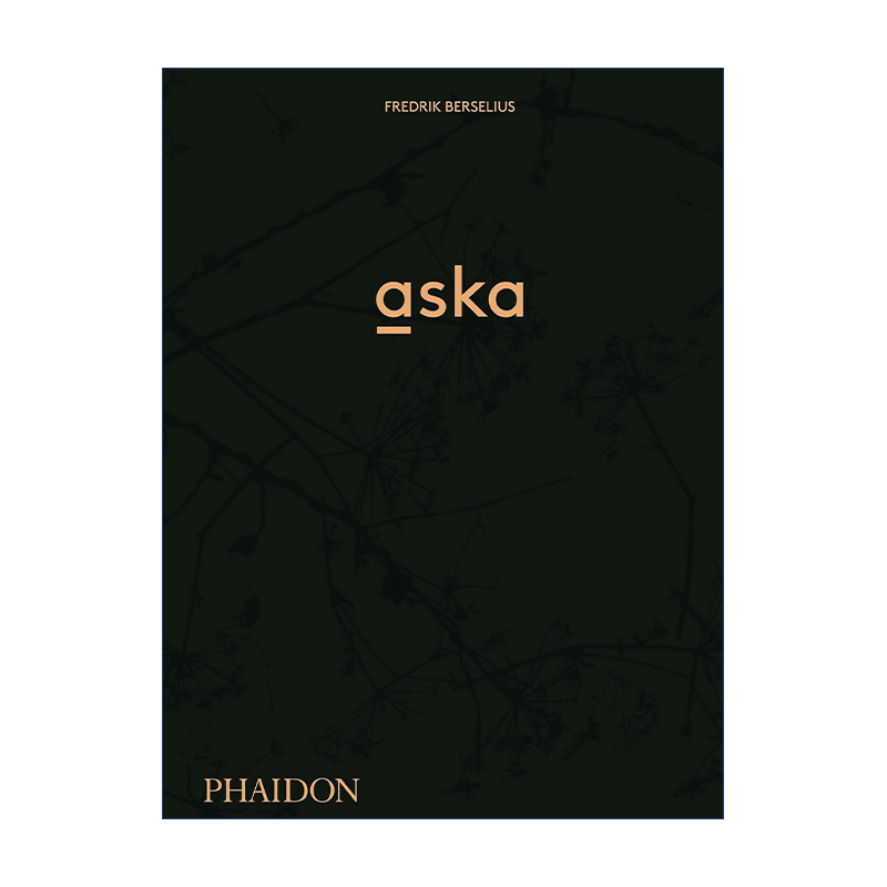 英文原版 Aska 纽约米其林二星餐厅Aska主厨 Fredrik Berselius食谱 英文版 进口英语原版书籍
