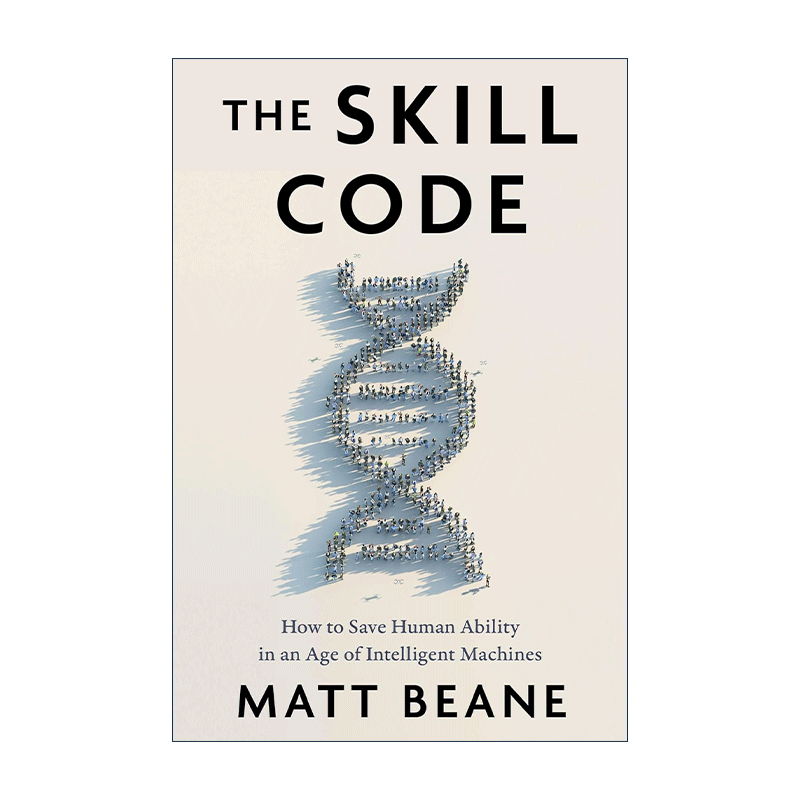 英文原版 The Skill Code 技能密码 如何在智能机器时代拯救人类能力 精装 英文版 进口英语原版书籍