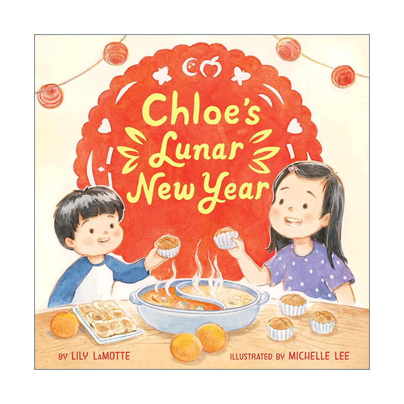 英文原版 Chloe’s Lunar New Year 克洛伊的中国新年 精装绘本 英文版 进口英语原版书籍