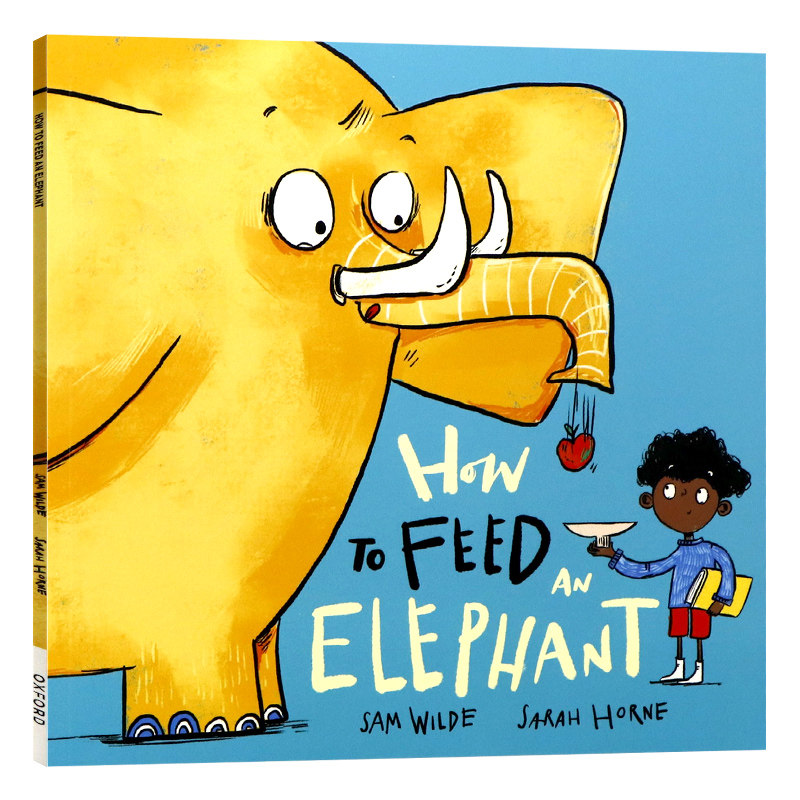 如何喂养大象英文原版绘本 How to Feed an Elephant 儿童英语启蒙温馨亲子读物图画故事书Oxford出版Sam Wilde著作平装版
