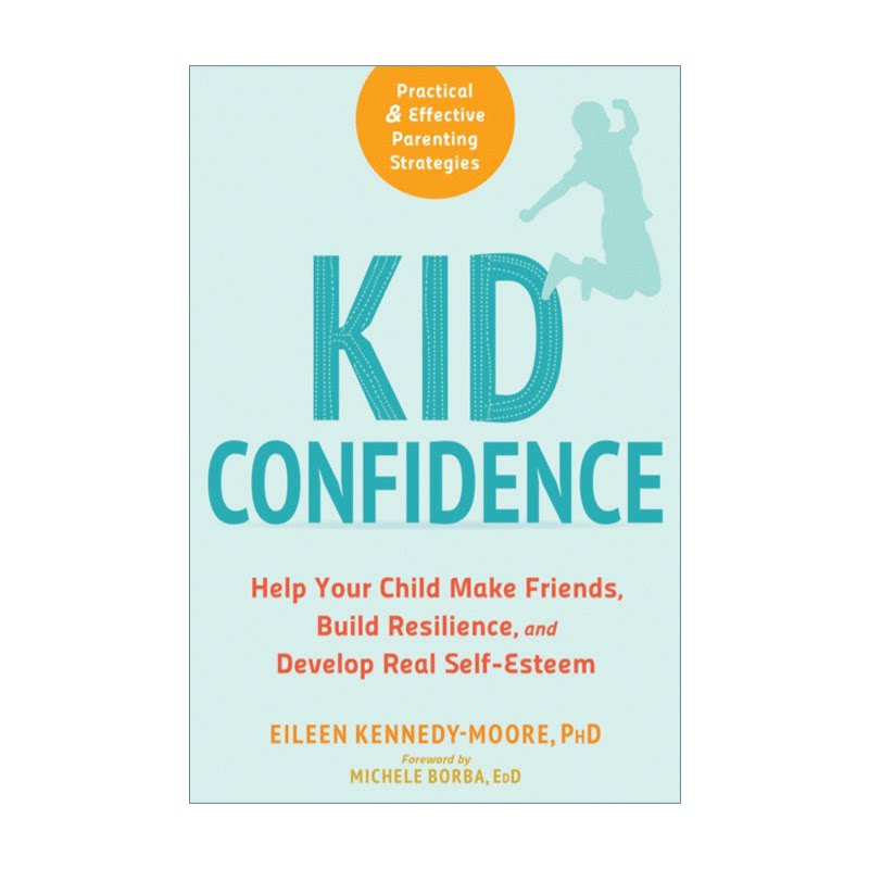 英文原版 Kid Confidence 孩子的自信 帮助你的孩子结交朋友 建立抗压能力 并培养真正的自尊心 英文版 进口英语原版书籍